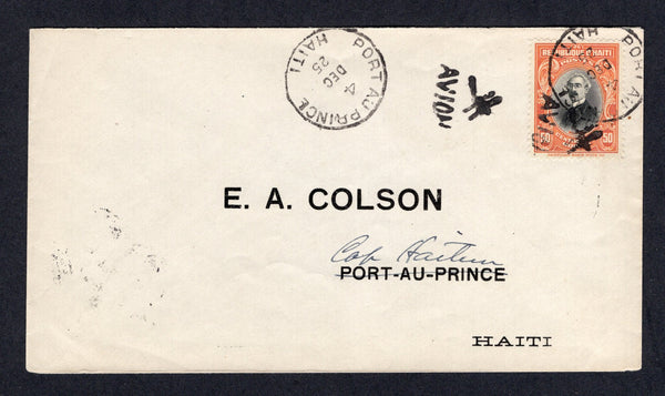 HAITI - 1925 - FIRST FLIGHT: Cover franked with 1924 50c black & orange (SG 302) tied by PORT-AU-PRINCE cds dated 4 DEC 1925 with second strike alongside and small 'AVION' cachet in black. Addressed to CAP HAITIEN with arrival cds on reverse. This cover was flown by the US Marine Corps on the resumption of the regular airmail service. (See Haiti's First Flights Page 7)  (HAI/26778)