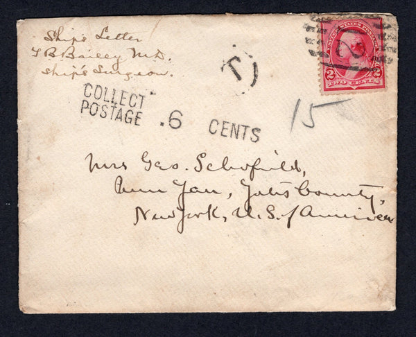 Cover with manuscript 'Ships Letter, F. B. Bailey M.D. Ship's Surgeon' at top left franked with USA 1895 2c carmine 'Washington' issue (SG 270) tied on arrival in USA with barred numeral '12' NEW YORK maritime cancel in black, taxed with small 'T' in circle and 'COLLECT POSTAGE 6 CENTS' marking on front with NY arrival cds's on reverse dated MAR 10 1891. The full 6 page letter is enclosed written on 'U.S.S. Philadelphia' headed paper datelined 'Port-au-Prince, Haiti February 20, '91'.