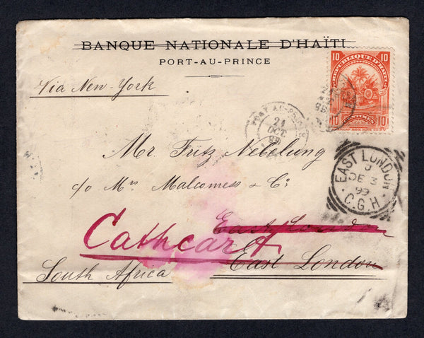 HAITI - 1899 - DESTINATION: Printed 'Banque Nationale D'Haiti' cover franked with single 1898 10c orange (SG 58) tied by PORT-AU-PRINCE cds dated 21 OCT 1899. Addressed to EAST LONDON, CAPE OF GOOD HOPE, SOUTH AFRICA with fine EAST LONDON arrival cds on front, then forwarded to CATHCART also in the Cape of Good Hope with CATHCART arrival cds on reverse. A rare destination at this date.  (HAI/40882)