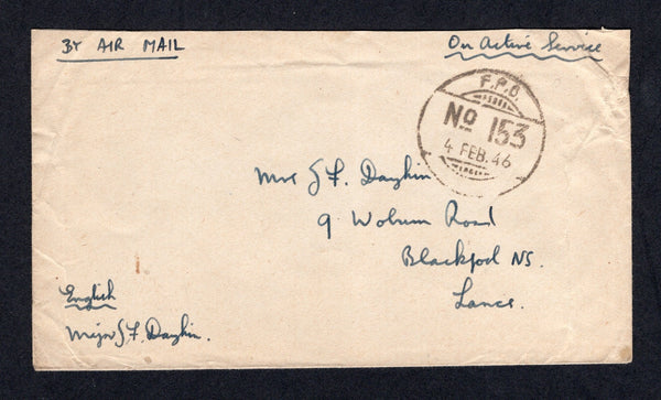 INDIA - 1946 - MILITARY MAIL: Stampless cover with manuscript 'On Active Service' at top and fine strike of F.P.O. No. 153 cds dated 4 FEB 1946 located in MALACCA, MALAYA. Addressed to UK and countersigned by 'Major S F Daylin' at bottom left.  (IND/40683)