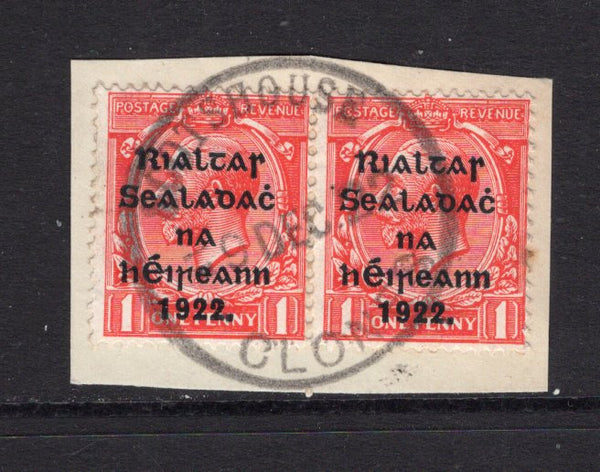 IRELAND - 1922 - PROVISIONAL ISSUE & CANCELLATION: 1d scarlet GV issue with 'Provisional Government of Ireland 1922' second THOM overprint in blue black, a pair tied on piece by fine strike of SCOTSHOUSE CLONES provisional cds dated 29 DEC 1922. (SG 31)  (IRE/32686)