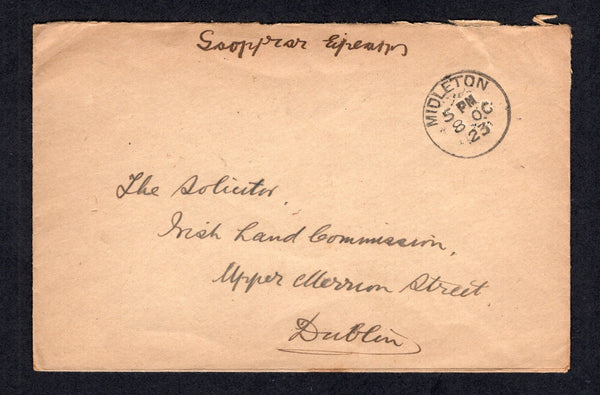 IRELAND - 1923 - OFFICIAL MAIL: Stampless cover with manuscript 'Saorstat Eireann' at top to denote official business with good strike of MIDDLETON cds dated 8 OCT 1923. Addressed to 'The Solicitor, Irish Land Commission, Upper Merrion Street, Dublin'.  (IRE/33890)