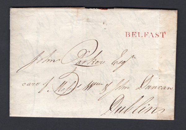IRELAND - 1801 - PRESTAMP: Complete folded letter datelined 'Belfast 30th Sept 1801' with superb strike of small straight line 'BELFAST' in bright red and rated '5d' in manuscript. Addressed to DUBLIN with small circular 'OC 2 1801' arrival cds in black. Very attractive.  (IRE/36839)