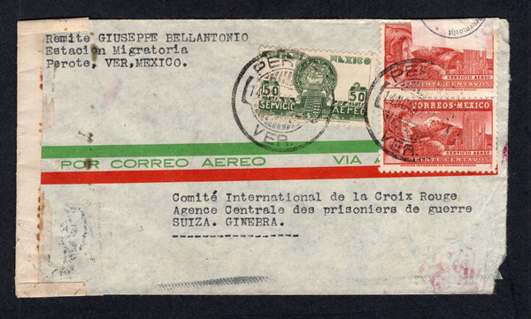 MEXICO - 1943 - PRISONER OF WAR MAIL: Airmail cover with typed 'Remite GIUSEPPE BELLANTONIO, Estacion Migratoria, Perote, VER, MEXICO' return address on front franked with 1934 pair 20c lake and 50c green AIR issue (SG 576 & 578) tied by PEROTE cds's dated 14 NOV 1943. Addressed to the RED CROSS, GENEVA, SWITZERLAND with circular 'PODER EJECUTIVO FEDERAL MEXICO' Arms cachet and three line 'SECRETARIA DE GOBERNACION' markings in purple on reverse with printed black on white 'EXAMINED BY 318 + 494' censor la