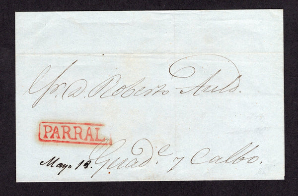 MEXICO - 1844 - PRESTAMP: Stampless cover from PARRAL to GUADALUPE with fine strike of boxed straight line PARRAL marking in red with manuscript 'Mayo 18' date below.  (MEX/9959)