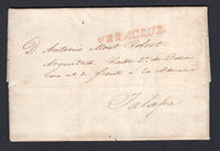 MEXICO - 1830 - PRESTAMP: Colonial period stampless folded letter written in French sent from VERACRUZ to the Administrator of Customs in JALAPA with fine strike of straight line VERACRUZ marking in red.  (MEX/9996)