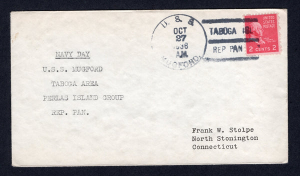 PANAMA - 1938 - US NAVY & ISLAND MAIL: Cover with typed 'NAVY DAY U.S.S. MUGFORD TABOGA AREA PERLAS ISLAND GROUP REP. PAN.' on front franked with USA 1938 2c cerise (SG 802) tied by good strike of 'U.S.S. MUGFORD TABOGA ISL REP PAN' US Navy 'Ship' cancellation in black dated OCT 27 1938. Addressed to USA.  (PAN/28812)