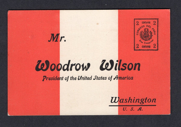 PERU - 1919 - POSTAL STATIONERY & UNISSUED: 2c black & red on white 'Flag' style postal stationery card (H&G Unlisted, Moll #65) with pre-printed message to Woodrow Wilson, President of the USA to arbitrate for the rights of Peru on reverse. Fine unused. Very rare.  (PER/32549)