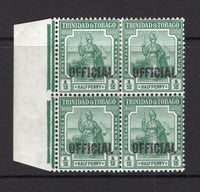 TRINIDAD & TOBAGO - 1917 - OFFICIAL ISSUE & MULTIPLE: ½d blue green on thick paper with thick 'OFFICIAL' overprint (Type O6). A fine mint marginal block of four. (SG O15b)  (TRI/32752)