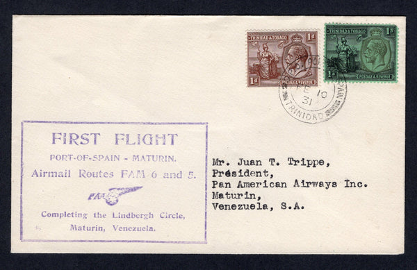 TRINIDAD & TOBAGO - 1931 - FIRST FLIGHT: Airmail cover franked with 1922 1d brown and 1/- black on emerald GV issue (SG 219 & 227) tied by PORT OF SPAIN cds dated FEB 10 1931. Flown on the Port of Spain - Maturin, Venezuela first flight of the 11th February with large boxed first flight cachet inscribed 'FIRST FLIGHT PORT OF SPAIN - MATURIN Airmail Routes FAM 6 and 7. PAA. Completing the Lindbergh Circle, Maturin, Venezuela'. Addressed to MATURIN. A scarce flight. Ex Wike and pictured in 'The Airmails of T