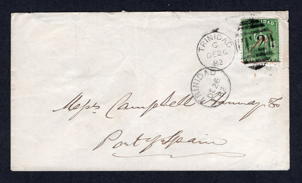 TRINIDAD & TOBAGO - 1882 - PROVISIONAL ISSUE: Commercial cover franked with single 1882 1d on 6d deep yellow green 'Britannia' issue with manuscript '1d' surcharge in red (SG 105) tied by fine TRINIDAD 'T2' duplex cancel of SAN FERNANDO dated DEC 26 1882. Addressed to 'Mesrs Campbell Haring & Co, PORT OF SPAIN' with TRINIDAD arrival cds of PORT OF SPAIN dated the same day on front. A rare commercial use of this issue.  (TRI/40415)