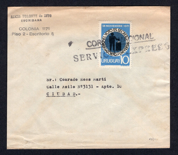 URUGUAY - 1971 - PRIVATE EXPRESS COMPANIES: Circa 1971. Cover with 'Alicia Volonted de Zite Escribana, Colonia 1171, Piso 2 - Escritorio 5' return address handstamp at top left franked with 1971 10p black & blue (SG 1473) tied by large two line CORREO NACIONAL SERVICIO EXPRESO cancel in black with printed red on white 25p 'Express' label on reverse. Addressed locally within MONTEVIDEO.  (URU/41115)