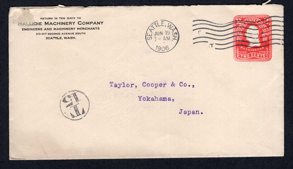 UNITED STATES OF AMERICA - 1906 - DESTINATION & TAXED MAIL: 2c carmine on white postal stationery envelope (H&G B364) used with SEATTLE, WASH machine cancel dated JUN 19 1906. Addressed to YOKOHAMA, JAPAN, taxed with circular 'T 15' marking on front and YOKOHAMA arrival cds on reverse.  (USA/38562)