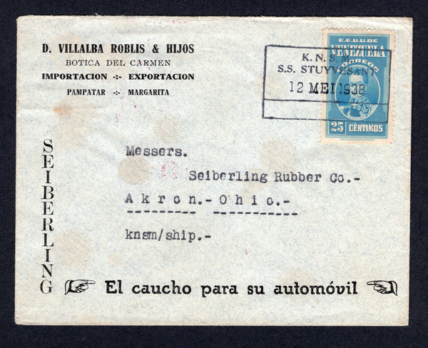 VENEZUELA - 1938 - MARITIME & ISLAND MAIL: Cover with printed 'D. Villalba Roblis & Hijos, Botica del Carmen, Importacion - Exportacion, PAMPATAR - MARGARITA' company imprint on front (Pampatar was a village on the island of Margarita) franked with 1938 25c light blue (SG 511) tied by superb strike of boxed 'K.N.S.M. S.S. STUYVESANT' ship marking in black dated 12 MEI 1938. Addressed to USA.  (VEN/38414)