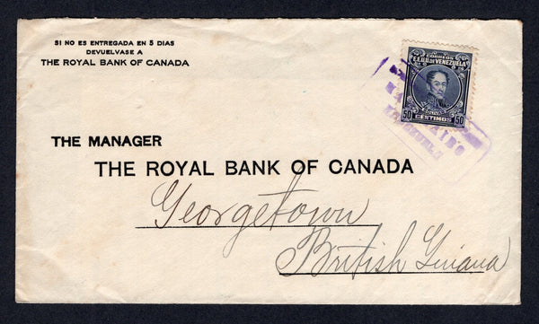 VENEZUELA - 1927 - DESTINATION: Printed 'Royal Bank of Canada' cover franked with 1924 50c deep blue (SG 386) tied by undated CORREOS NACIONALES MARACAIBO VENEZUELA boxed cancel in purple. Addressed to GEORGETOWN, BRITISH GUIANA.  (VEN/40126)